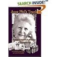 Aunt Phil's Trunk: Volume One, An Alaska Historian's Collection of Treasured Tales by  Phyllis Downing Carlson and Laurel Downing Bill