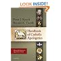 Handbook of Catholic Apologetics: Reasoned Answers to Questions of Faith