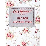 Tips For Vintage Styleby Cath Kidston
