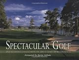 Spectacular Golf (an exclusive collection of great golf holes in Texas)