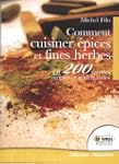 Comment cuisiner �pices et fines herbes