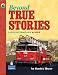 Beyond True Stories:  A High-Intermediate Reader