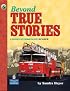 Beyond True Stories:  A High-Intermediate Reader