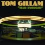 TOM GILLAM: HAD ENOUGH?