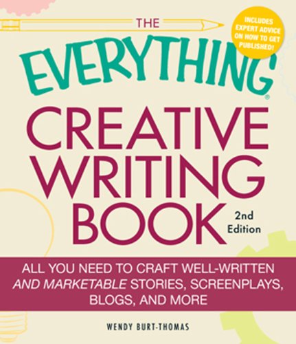 The Everything Creative Writing Book: All you need to know to write novels, plays, short stories, screenplays, poems, articles, or blogs (Everything®)
