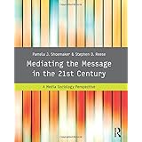 mediating the message in the 21st century a media sociology perspective