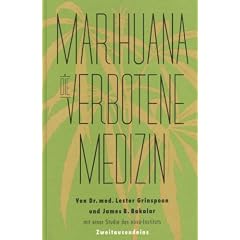 Marihuana. Die verbotene Medizin