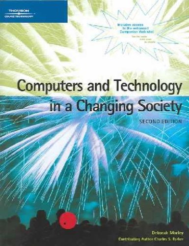Computers and Technology in a Changing Society, Second Edition (Sam 2007 Compatible Products)