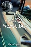 On My Worst Day
