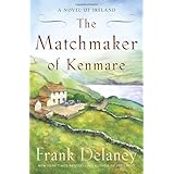 The Matchmaker of Kenmare: A Novel of Ireland