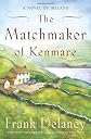 The Matchmaker of Kenmare: A Novel of Ireland