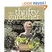 The Thrifty Gardener: How to Create a Stylish Garden for Next to Nothing