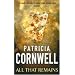 All That Remains (A Dr. Kay Scarpetta mystery)
