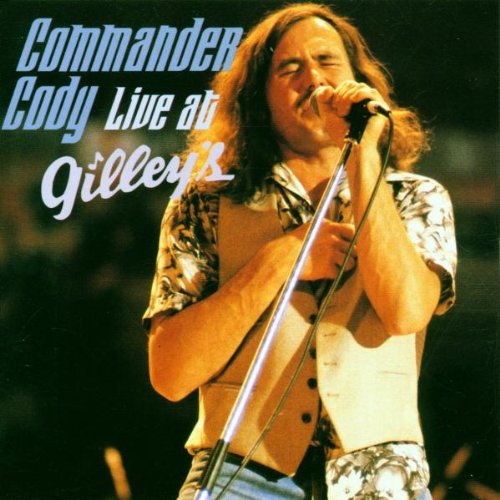 COMMANDER CODY - Live at Gilley