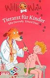 Willi Wau, Band 1: Willi Wau - Tierarzt f�r Kinder