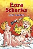 Extra Scharfes zum Lachen - 