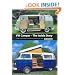 VW Camper - The Inside Story: A Guide to VW Camping Conversions and Interiors 1951-2005