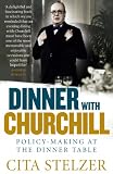 Dinner with Churchill: Policy-making at the Dinner Table