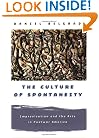 The Culture of Spontaneity: Improvisation and the Arts in Postwar America