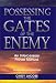 Possessing the Gates of the Enemy