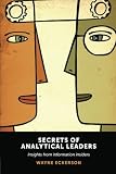 Secrets of Analytical Leaders: Insights from Information Insiders