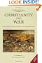 Christianity and War and Other Essays Against the Warfare State