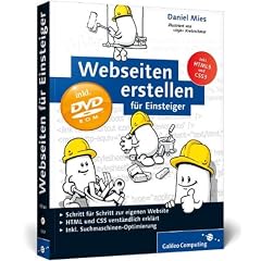 Webseiten erstellen f�r Einsteiger: Schritt f�r Schritt zur eigenen Website (Galileo Computing)