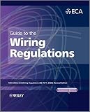 Guide to the IET wiring regulations : 17th edition IET wiring regulations (BS 7671:2008 incorporating amendment no. 1:1022)