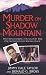 Books : Murder on Shadow Mountain