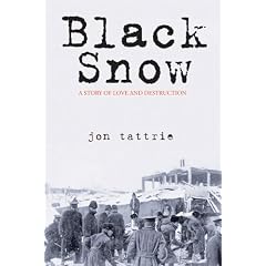 Black Snow: A Story of Love and Destruction