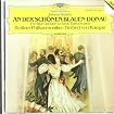 Johann Strauss An Der Schonen,Blauen Donau (The Blue Danube)