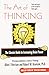 The Art of Thinking: The Classic Guide to Increasing Brain Power