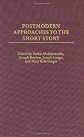 Postmodern Approaches to the Short Story (Contributions to the Study of World Literature)