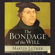 Bondage of the Will | [Martin Luther]