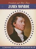 James Monroe (Presidents & Their Times)