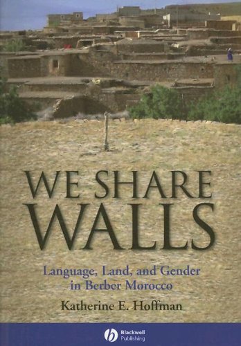 We Share Walls: Language, Land, and Gender in Berber Morocco (Blackwell Studies in Discourse and Culture) under Ethnology in The Books Store