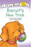 Biscuit's New Trick (My First I Can Read Books)