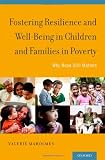 Fostering resilience and well-being in children and families in poverty : why hope still matters