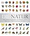 Die Natur: Die visuelle Enzyklopädie der Pflanzen, Tiere, Mineralien, Mikroorganismen und Pilze