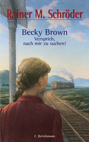 Becky Brown - Versprich, nach mir zu suchen! (German Edition)