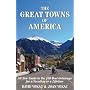 The Great Towns of America: All New Guide to the 100 Best Getaways for a Vacation or a Lifetime