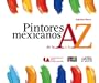 Pintores mexicanos de la a A la Z/ Mexican Painters from A to Z (Libros Del Alba/ Dawn Books) (Spanish Edition)