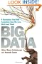 Big Data: A Revolution That Will Transform How We Live, Work and Think