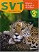 Livres : Sciences de la Vie et de la Terre 3e : Programme 2008