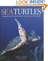 Sea Turtles: A Complete Guide to Their Biology, Behavior, and Conservation
