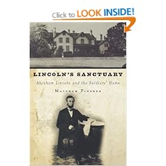 Lincoln's Sanctuary: Abraham Lincoln and the Soldiers' Home