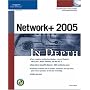 Network+ 2005 In Depth