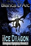The Ice Dragon (Dragon Knights, Book 3)