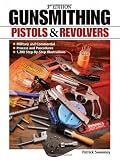 Gunsmithing - Pistols and Revolvers (Gunsmithing: Pistols & Revolvers)