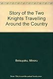 The story of the two knights travelling around the country